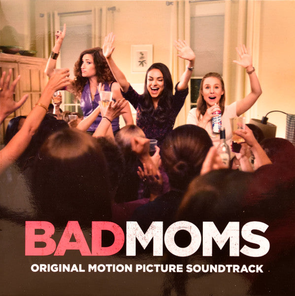 Various : Bad Moms (Original Motion Picture Soundtrack) (LP, Album, Comp, Ltd, M/Print, Num, Pre)