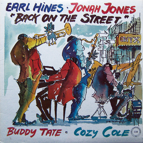 Earl Hines ▪ Jonah Jones ▪ Buddy Tate ▪ Cozy Cole : Back On The Street (LP, Album)