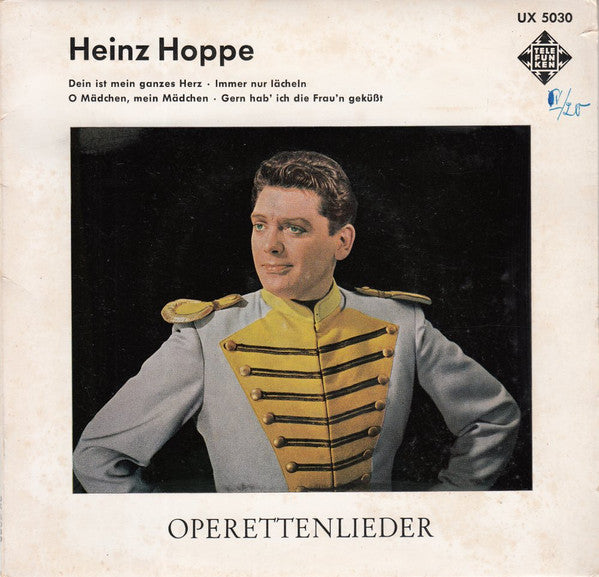 Heinz Hoppe : Heinz Hoppe Singt "Dein Ist Mein Ganzen Herz" (7", Mono)