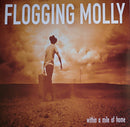 Flogging Molly : Within A Mile Of Home (LP, Album, RE, Gat)