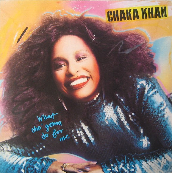Chaka Khan : What Cha' Gonna Do For Me (LP, Album)