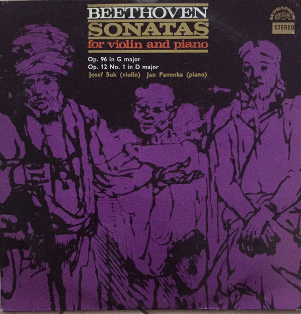 Ludwig van Beethoven, Josef Suk, Jan Panenka : Sonatas For Violin And Piano Op. 96 In G major / Op 12 No. 1 In D Major (LP)