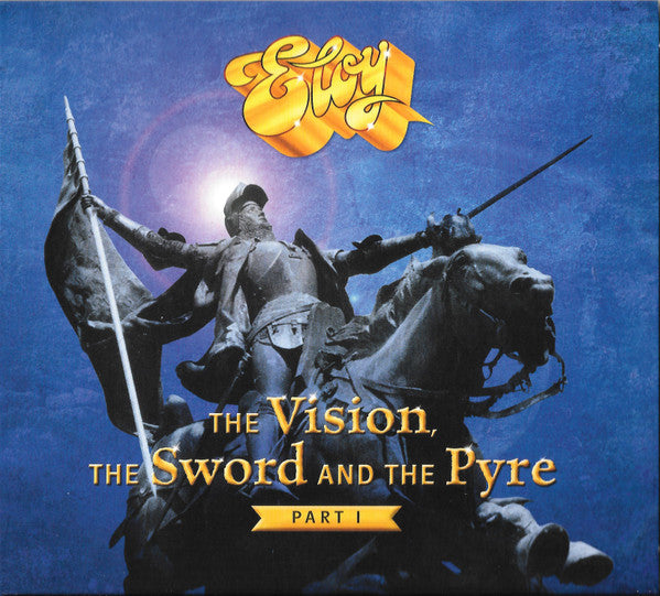 Eloy : The Vision, The Sword And The Pyre - Part I (CD, Album, Dig)