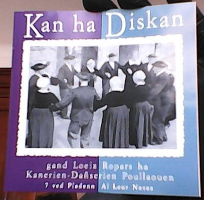 Loeiz Ropars Ha Kanerien-Deanserien Poulaouen :  Kan Ha Diskan - 7 Ved Pladenn Al Leur Nevez (CD, Album)