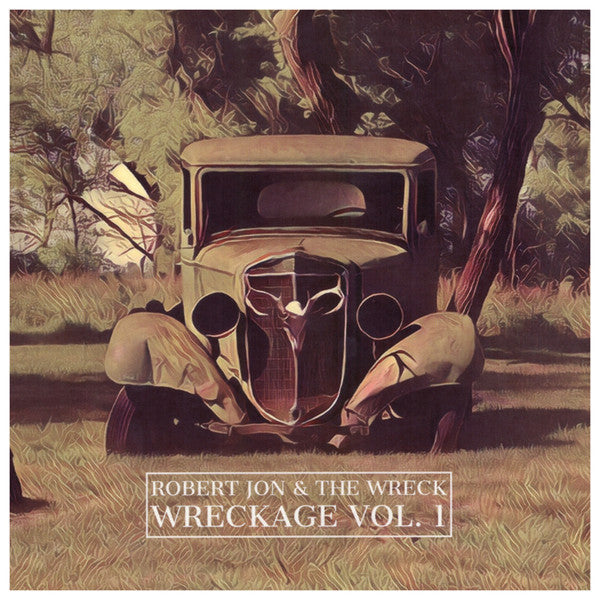 Robert Jon & The Wreck : Wreckage Vol.1 (CD, Album)