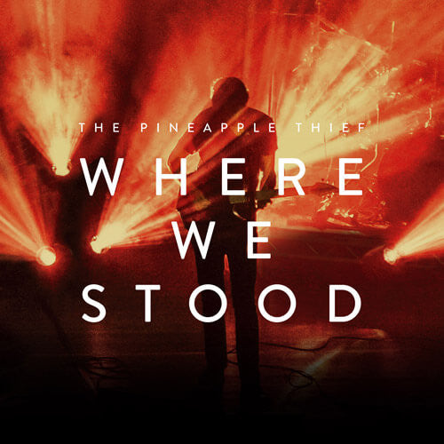 The Pineapple Thief : Where We Stood (2xLP, Album, 180)