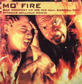 Rawhill Cru / Bad Company : Mo' Fire / Nitrous (Remixes) (12")