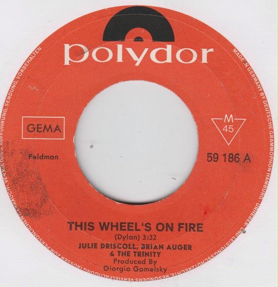 Julie Driscoll, Brian Auger & The Trinity : This Wheel's On Fire / A Kind Of Love In (7", Single)