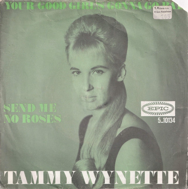 Tammy Wynette : Your Good Girl's Gonna Go Bad (7", Single)