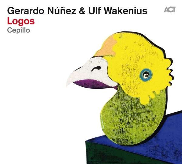 Gerardo Nuñez & Ulf Wakenius : Logos (Cepillo) (CD, Album)