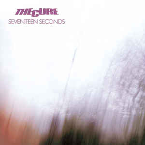 The Cure : Seventeen Seconds (CD, Album, RE, RM)