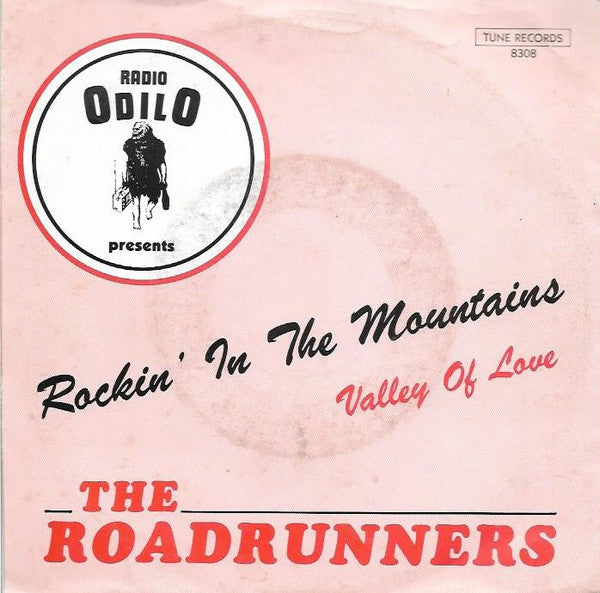 The Roadrunners (14) : Rockin' In The Mountains / Valley Of Love (7", Single)