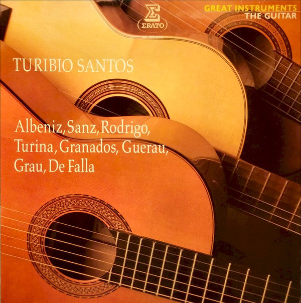 Isaac Albéniz, Gaspar Sanz, Joaquín Rodrigo, Enrique Granados, Francisco Guerau, Agustín Grau, Manuel De Falla - Turibio Santos : The Guitar (2xLP, Comp)