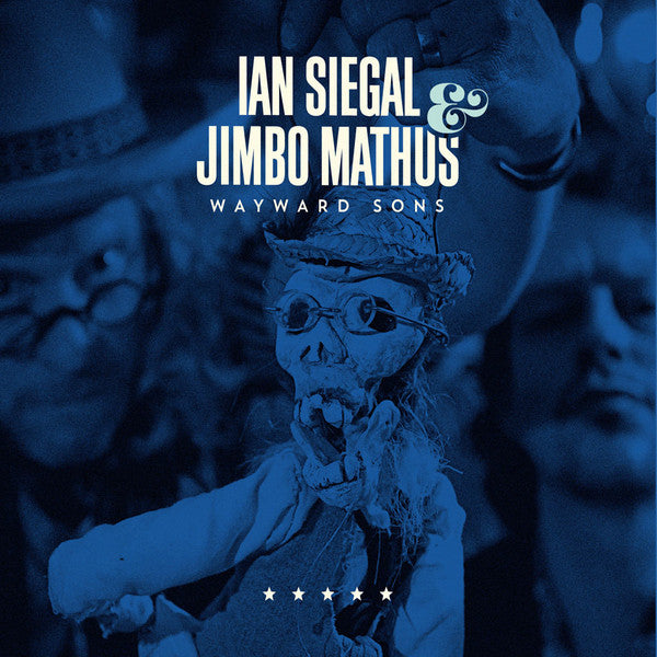 Ian Siegal & Jimbo Mathus : Wayward Sons (CD, Album)