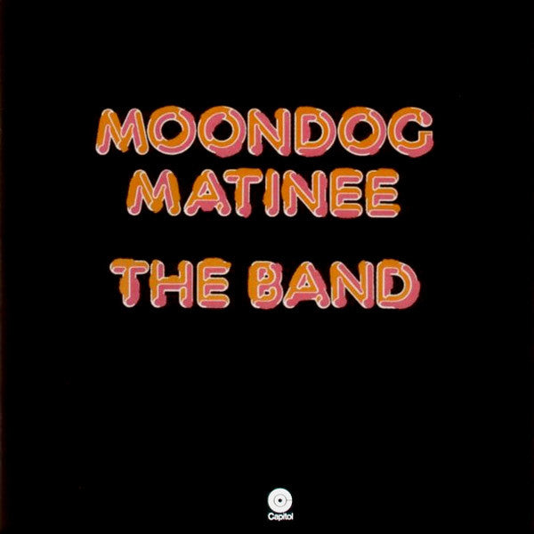 The Band : Moondog Matinee (LP, Album, Pos)
