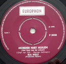 Ria Wels : Moeder Niet Huilen / Bij Die Molen In Volendam (7", Single)
