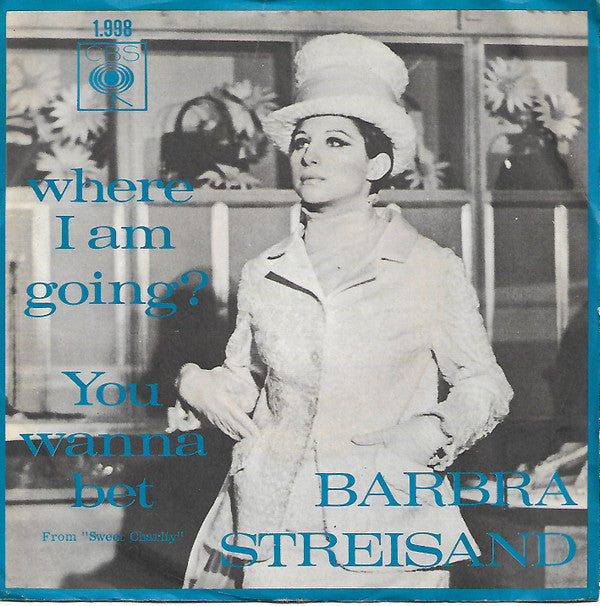 Barbra Streisand : Where Am I Going? / You Wanna Bet (7", Single)