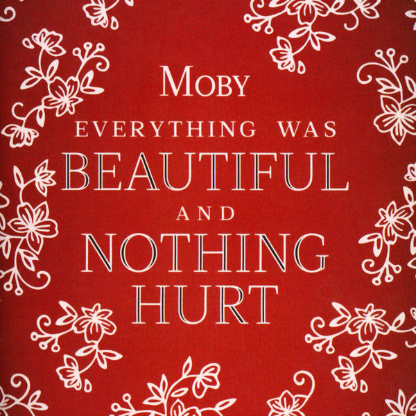 Moby : Everything Was Beautiful And Nothing Hurt (CD, Album)