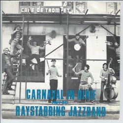 Raystabbing Jazzband : Carnaval In Dixie Met de Raystabbing Jazzband (7", Single)