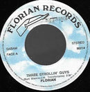 Florian (47) : Three Strollin' Guys  (7", Single)