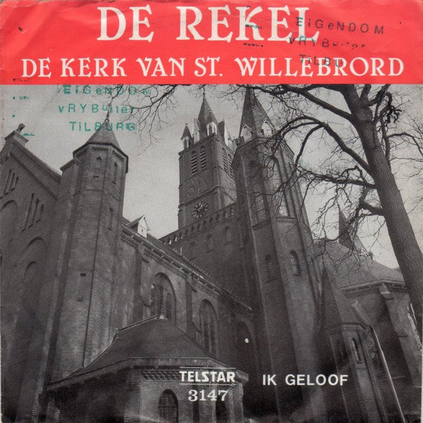 De Rekel : De Kerk Van St. Willebrord (7", Single)