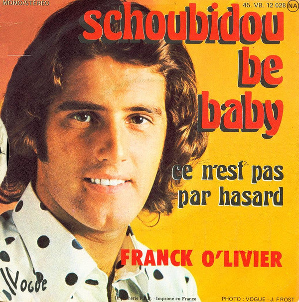 Franck O'livier* : Schoubidou Be Baby  (7", Single)