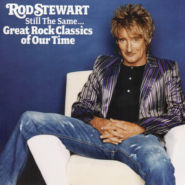 Rod Stewart : Still The Same... Great Rock Classics Of Our Time (CD, Album)