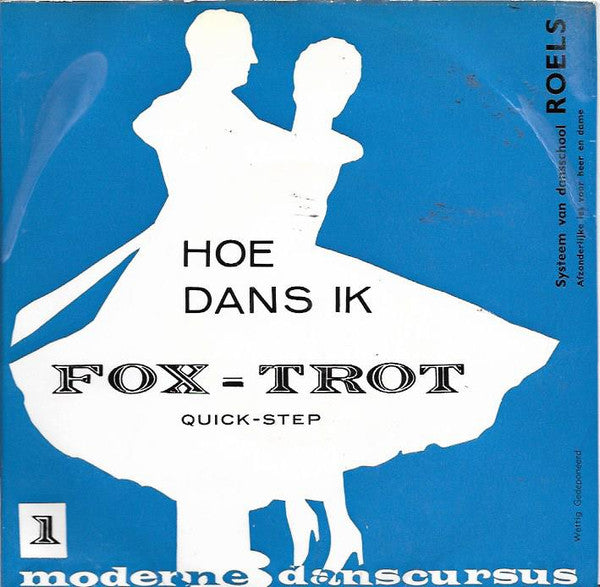 Dansschool Roels : Hoe Dans Ik Fox-Trot Quick-Step (7")