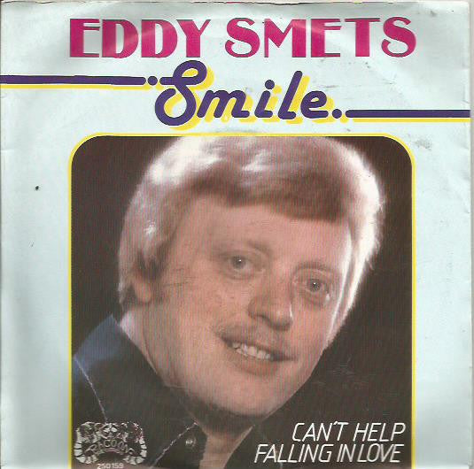 Eddy Smets : Smile / Can’t Help Falling In Love  (7")