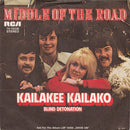 Middle Of The Road : Kailakee Kailako (7", Single)
