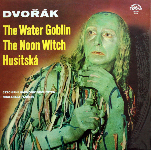 Antonín Dvořák - The Czech Philharmonic Orchestra, Zdeněk Chalabala / Karel Ančerl : The Water Goblin / The Noon Witch / Husitská  (LP)