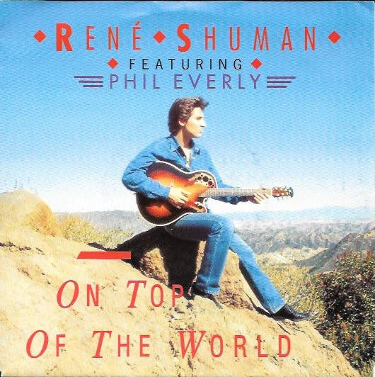 René Shuman featuring Phil Everly : On Top Of The World (7", Single)
