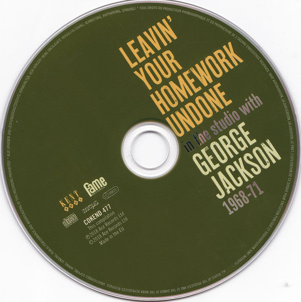 George Jackson (3) : Leavin' Your Homework Undone • In The Studio With George Jackson 1968-71 (CD, Album, Comp, Mono, RM)