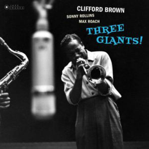 Clifford Brown, Sonny Rollins, Max Roach : Three Giants! (LP, Album, Ltd, RE, Gat)