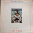 Pearls Before Swine : These Things Too (LP, Album)