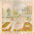 Paul Williams (2) : Ordinary Fool (LP, Album, Ter)