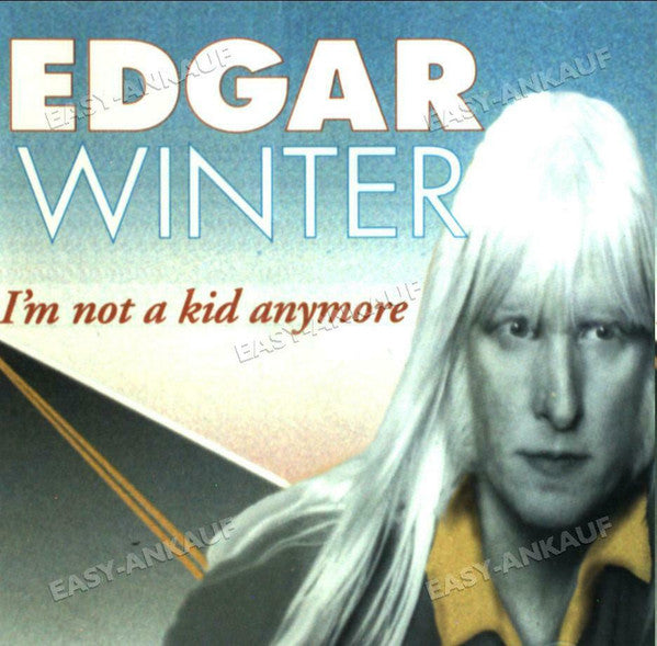 Edgar Winter : I'm Not A Kid Anymore (CD, Album)