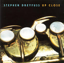 Stephen Dreyfuss : Up Close (CD, Album)