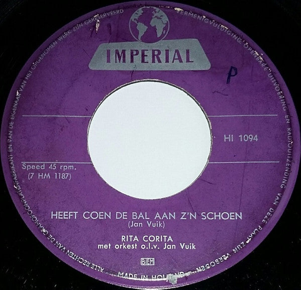 Rita Corita : Heeft Coen De Bal Aan Z'n Schoen / Pietje De Pingelaar (7")