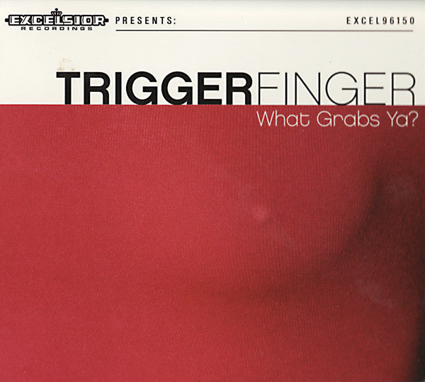 Triggerfinger : What Grabs Ya? (CD, Album, Dig)