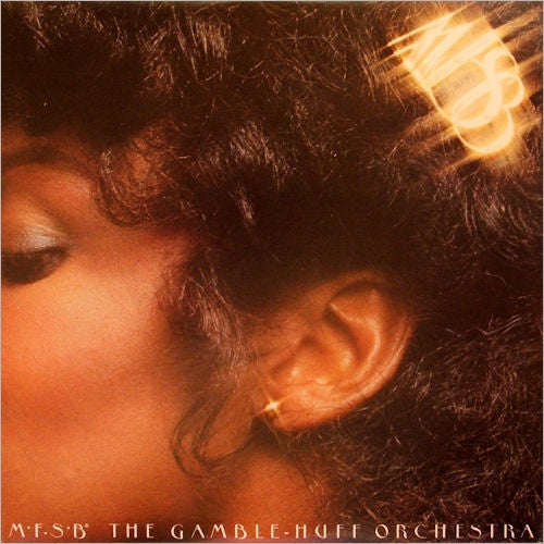 MFSB : MFSB, The Gamble - Huff Orchestra (LP, Album)