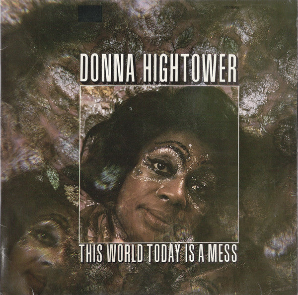 Donna Hightower : This World Today Is A Mess (LP, Album)