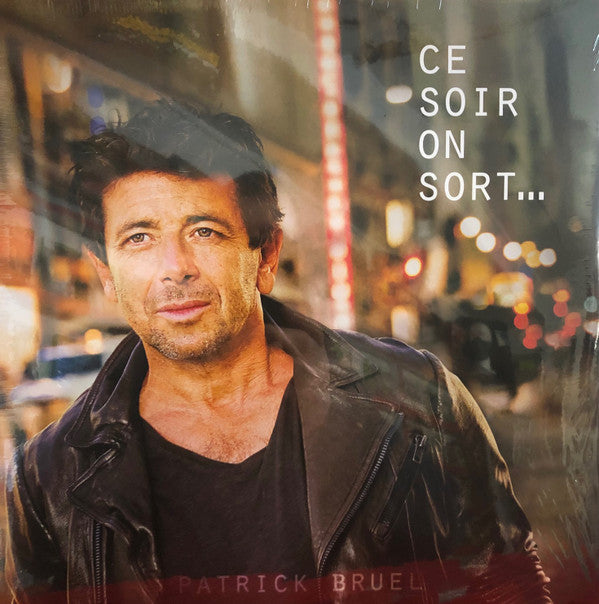 Patrick Bruel : Ce Soir On Sort... (2xLP, Album)