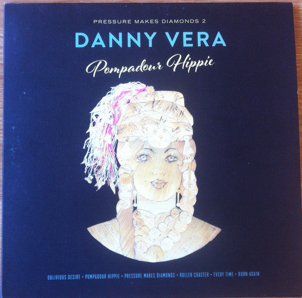 Danny Vera : Pressure Makes Diamonds 1 & 2 - The Year Of The Snake / Pompadour Hippie (LP, Album + CD, Album)