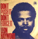 Leon Haywood : Don't Push It Don't Force It (7", Single)