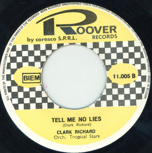 Clark Richard And The Tropical Stars : I Really Don't Know Why / Tell Me No Lies (7", Single)