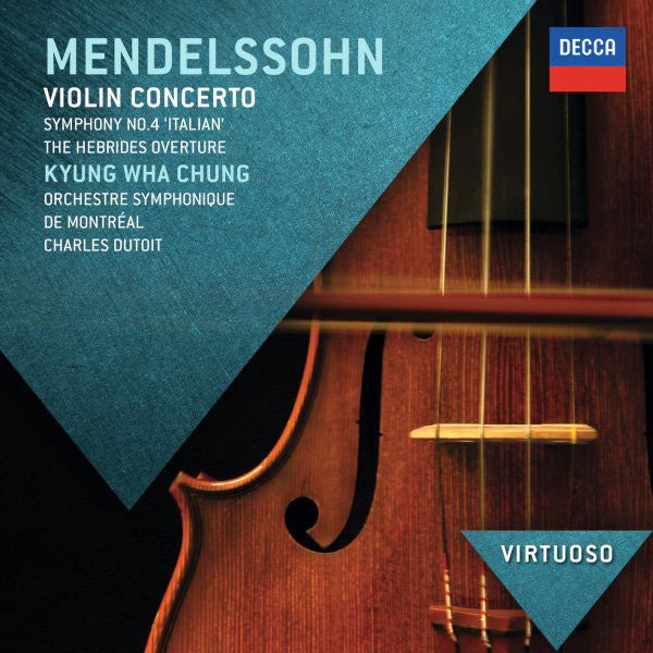 Felix Mendelssohn-Bartholdy, Kyung-Wha Chung : Violin Concerto, Symphony No. 4 'Italian', Overture 'The Hebrides' (CD, Album)