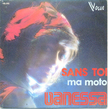 Vanessa (21) : Sans Toi / Ma Moto (7")