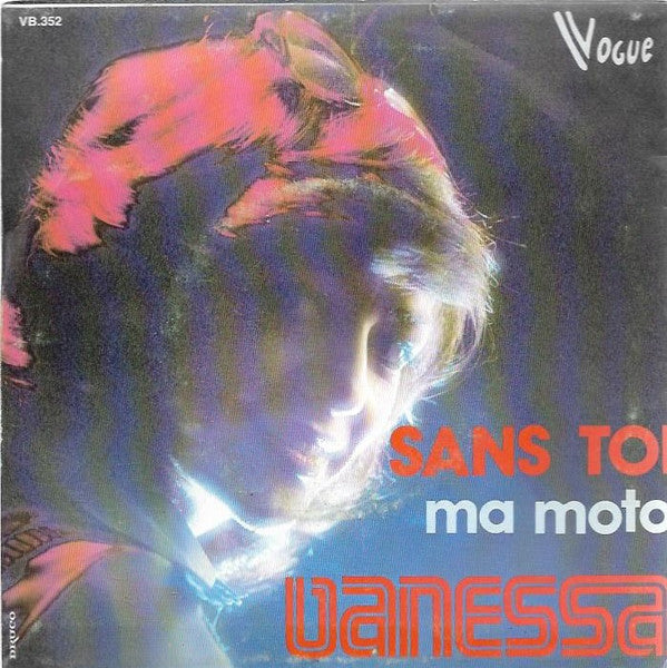 Vanessa (21) : Sans Toi / Ma Moto (7")