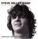 Steve Miller Band : Young Hearts: Complete Greatest Hits (CD, Comp)